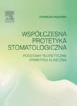 Współczesna protetyka stomatologiczna Podstawy teoretyczne i praktyka kliniczna w sklepie internetowym Ksiazki-medyczne.eu