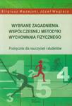 Wybrane zagadnienia współczesnej metodyki wychowania fizycznego w sklepie internetowym Ksiazki-medyczne.eu