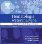 Hematologia weterynaryjna Atlas i przewodnik diagnostyczny w sklepie internetowym Ksiazki-medyczne.eu