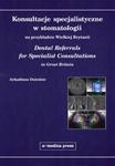 Konsultacje specjalistyczne w stomatologii na przykładzie Wielkiej Brytanii w sklepie internetowym Ksiazki-medyczne.eu