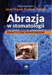 Abrazja w stomatologii Praktyczne kompendium w sklepie internetowym Ksiazki-medyczne.eu