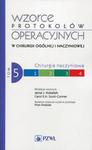 Wzorce protokołów operacyjnych w chirurgii ogólnej i naczyniowej Tom 5 w sklepie internetowym Ksiazki-medyczne.eu