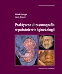 Praktyczna ultrasonografia w położnictwie i ginekologii- Promocja w sklepie internetowym Ksiazki-medyczne.eu