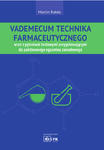 Vademecum technika farmaceutycznego wraz z pytaniami testowymi przygotowującymi do państwowego egzaminu zawodowego w sklepie internetowym Ksiazki-medyczne.eu