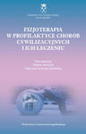 Fizjoterapia w profilaktyce chorób cywilizacyjnych i ich leczeniu w sklepie internetowym Ksiazki-medyczne.eu