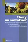 Chory na nowotwór kompendium postępowania w wybranych sytuacjach klinicznych w sklepie internetowym Ksiazki-medyczne.eu