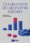 Od ekonomii do ekonomiki zdrowia w sklepie internetowym Ksiazki-medyczne.eu