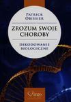 Zrozum swoje choroby. Dekodowanie Biologiczne w sklepie internetowym Ksiazki-medyczne.eu