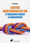 Zaufanie międzyorganizacyjne w łańcuchach dostaw w budownictwie w sklepie internetowym Ksiazki-medyczne.eu