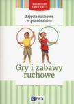 Zajęcia ruchowe w przedszkolu Gry i zabawy ruchowe w sklepie internetowym Ksiazki-medyczne.eu