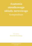 Anatomia ośrodkowego układu nerwowego. Kompendium w sklepie internetowym Ksiazki-medyczne.eu