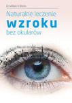 Naturalne leczenie wzroku bez okularów w sklepie internetowym Ksiazki-medyczne.eu