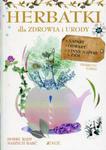 Herbatki dla zdrowia i urody Napary odwary i inne napoje z ziół w sklepie internetowym Ksiazki-medyczne.eu