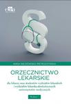 Orzecznictwo lekarskie dla lekarzy oraz studentów wydziałów lekarskich i wydziałów lekarsko-dentystycznych uniwersytetów medycznych wydanie V 2017 w sklepie internetowym Ksiazki-medyczne.eu