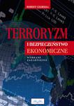 Terroryzm i bezpieczeństwo ekonomiczne – wybrane zagadnienia w sklepie internetowym Ksiazki-medyczne.eu