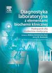 Diagnostyka laboratoryjna z elementami biochemii klinicznej. Podręcznik dla studentów medycyny w sklepie internetowym Ksiazki-medyczne.eu