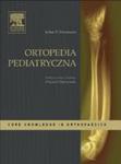 Ortopedia pediatryczna. Seria Core Knowledge in Ortopaedics w sklepie internetowym Ksiazki-medyczne.eu