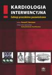 Kardiologia interwencyjna. Zabiegi przezskórne pozawieńcowe w sklepie internetowym Ksiazki-medyczne.eu