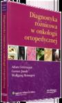 Diagnostyka różnicowa w onkologii ortopedycznej w sklepie internetowym Ksiazki-medyczne.eu