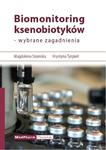 Biomonitoring ksenobiotyków - wybrane zagadnienia w sklepie internetowym Ksiazki-medyczne.eu