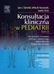 Konsultacja kliniczna w pediatrii. Tom 2 w sklepie internetowym Ksiazki-medyczne.eu