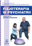 Fizjoterapia w psychiatrii w sklepie internetowym Ksiazki-medyczne.eu