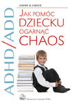 ADHD/ADD Jak pomóc dziecku ogarnąć chaos w sklepie internetowym Ksiazki-medyczne.eu