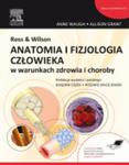 Ross & Wilson. Anatomia i fizjologia człowieka w zdrowiu i chorobie w sklepie internetowym Ksiazki-medyczne.eu