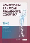 Tom I. Kompendium z anatomii prawidłowej człowieka Nomeklatura: polska, angielska, łacińska w sklepie internetowym Ksiazki-medyczne.eu