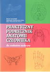 PRAKTYCZNY PODRĘCZNIK ANATOMII CZŁOWIEKA w sklepie internetowym Ksiazki-medyczne.eu