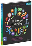 Książka Ja i moje mikroby. Akademia mądrego dziecka. Chcę wiedzieć w sklepie internetowym misiukrzysiu.pl