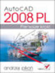 AutoCAD 2008 PL. Pierwsze kroki w sklepie internetowym Helion.pl