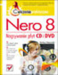 Nero 8. Nagrywanie płyt CD i DVD. Ćwiczenia praktyczne w sklepie internetowym Helion.pl