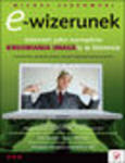 E-wizerunek. Internet jako narzędzie kreowania image'u w biznesie. eBook. ePub w sklepie internetowym Helion.pl