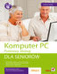 Komputer PC. Podstawy obsługi. Dla seniorów w sklepie internetowym Helion.pl