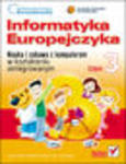 Informatyka Europejczyka. Nauka i zabawa z komputerem w kształceniu zintegrowanym. Część 3 w sklepie internetowym Helion.pl