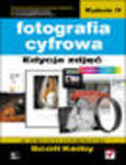 Fotografia cyfrowa. Edycja zdjęć. Wydanie IV w sklepie internetowym Helion.pl