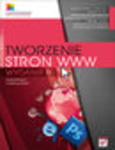 Tworzenie stron WWW. Ilustrowany przewodnik. Wydanie II w sklepie internetowym Helion.pl