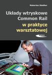 Układy Wtryskowe Common Rail w praktyce warsztatowej. Budowa, sprawdzanie, diagnostyka w sklepie internetowym Autodata