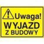 Znak Uwaga! Wyjazd z budowy P.Z. 319-45 w sklepie internetowym pozarpoz.pl