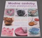 MODNE OZDOBY Z MAS PLASTYCZNYCH - BUCHMANN w sklepie internetowym ArtEquipment.pl