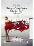 Fotografia cyfrowa. Edycja zdjęć. Wydanie VII w sklepie internetowym Cyfrowe.pl