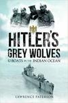 Hitler's Grey Wolves: U-Boats in the Indian Ocean w sklepie internetowym Ukarola.pl 