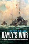 Bayly's War: The Battle for the Western Approaches in the First World War w sklepie internetowym Ukarola.pl 