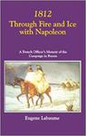 1812 Through Fire and Ice with Napoleon: A French Officer's Memoir of the Campaign in Russia w sklepie internetowym Ukarola.pl 