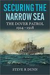 Securing the Narrow Sea: The Dover Patrol 1914-1918 w sklepie internetowym Ukarola.pl 