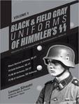 Black and Field Gray Uniforms of Himmler’s SS: Allgemeine- SS, SS Verfügungstruppe, SS Totenkopfverbände & Waffen SS, Vol. 1 w sklepie internetowym Ukarola.pl 