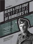 Black and Field Gray Uniforms of Himmler’s SS: Allgemeine- SS, SS Verfügungstruppe, SS Totenkopfverbände & Waffen SS, Vol. 2 w sklepie internetowym Ukarola.pl 