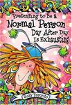 Pretending to Be a Normal Person Day After Day Is Exhausting w sklepie internetowym Ukarola.pl 