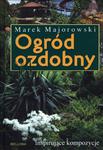 Ogród ozdobny. Inspirujące kompozycje Marek Majorowski w sklepie internetowym Ukarola.pl 